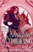 The Shadow & The King by Emma Elizabeth