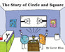 The Story of Circle and Square by Garret A. Rhea, Nic Lacour