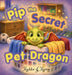 Pip the Secret Pet Dragon by Maddie J. Mercy