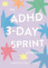 The ADHD 3-Day Sprint Workbook by Jennifer Dall