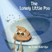 The Lonely Little Poo: A Funny Picture Book About Poop, Friendship, and Learning That Poop Belongs in the Toilet by Travis Dubridge