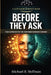 Before They Ask by Michael R. Hoffman