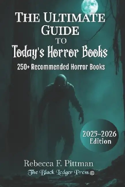The Ultimate Guide To Todays Horror Books