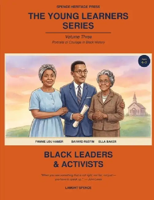 The Young Learners Series - Volume 3: Portraits of Courage in Black History by Lamont Spence