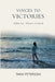 Voices to Victories: A Memoir of Addiction, Illusion and Control by Tara Peterson