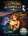The Mystery of the Glowing Seashells by Kelly A. Guzzi