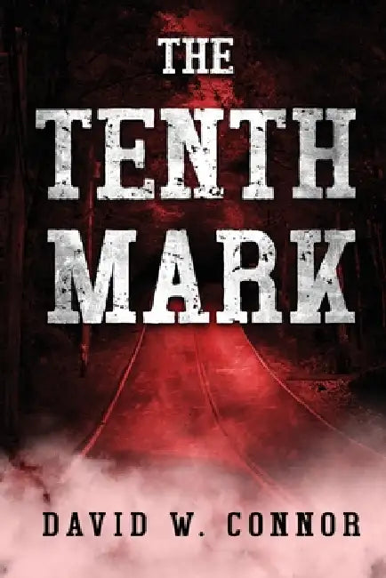 The Tenth Mark by David W. Connor