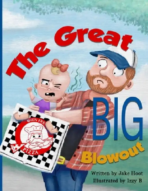 The Great Big Blowout by Izzy B, Jake Hoot