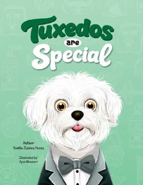 Tuxedos are Special by Yvette Juarez Perez, Ayan Mansoori