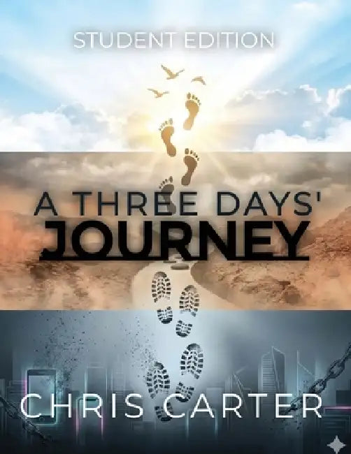 A Three Days' Journey: The Distance Between Egypt and Glory by Carter
