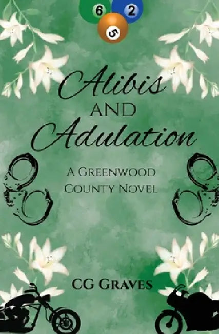 Alibis and Adulation by Cg Graves