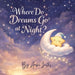 Where Do Dreams Go at Night? by Amber Justis