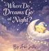 Where Do Dreams Go at Night? by Amber Justis