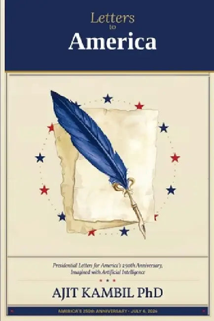 Letters to America: Presidential Letters for America's 250th ...