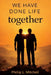 We Have Done Life Together by Phillip L. Mitchell