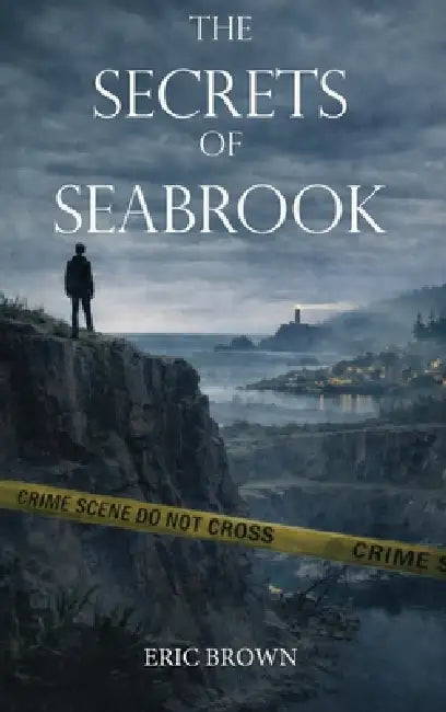 The Secrets of Seabrook by Eric Brown