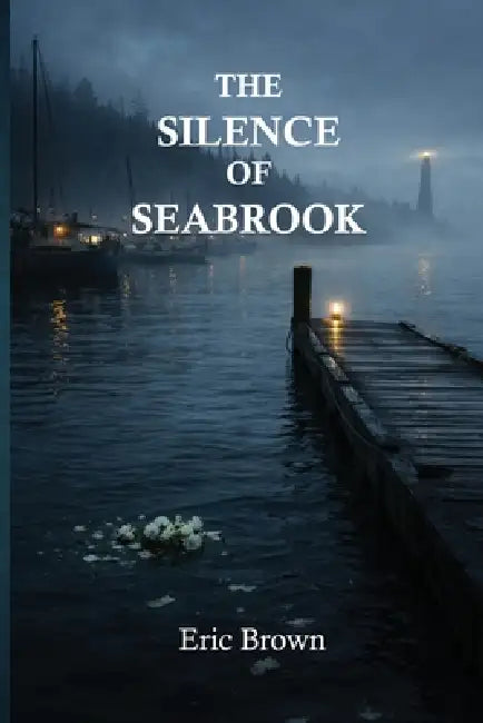The Silence of Seabrook by Eric Brown