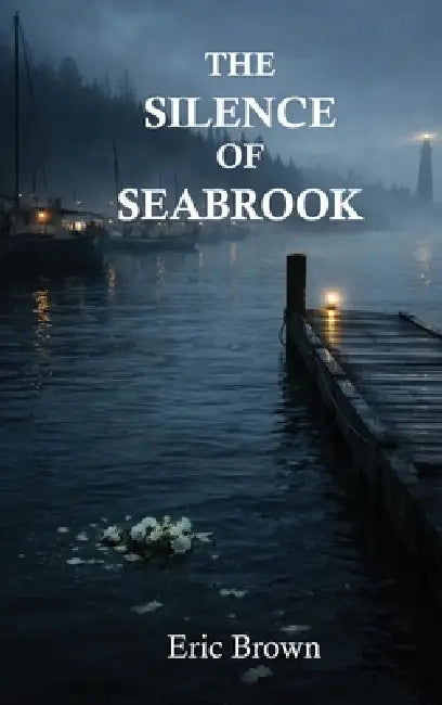 The Silence of Seabrook by Eric Brown