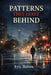 Patterns They Leave Behind: Patterns They Leave Behind by Eric Brown