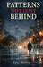 Patterns They Leave Behind: Patterns They Leave Behind by Eric Brown