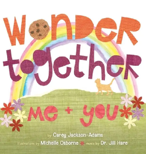Wonder Together: Me and You by Carey Jackson-Adams, Michelle Osborne, Jill Hare