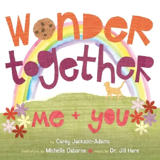 Wonder Together by Carey Jackson-Adams, Michelle Osborne, Jill Hare