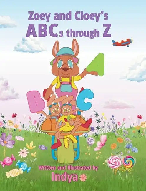 Zoey and Cloey's ABCs through Z by Indya McGrone, Indya McGrone