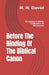 Before The Binding Of The Biblical Canon: Scripture's Wider Collection Of Witnesses by R. R. David