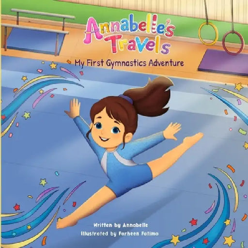 Annabelle's Travels: My First Gymnastics Adventure by Annabelle P, Farheen Fatima