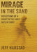 Mirage in the Sand: Reflections of a Grunt in the Early Days of GWOT by Jeff Harstad
