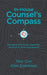 In-House Counsel's Compass: Navigating Privilege, Immunity, and Risk in Texas and Beyond by Trey Cox