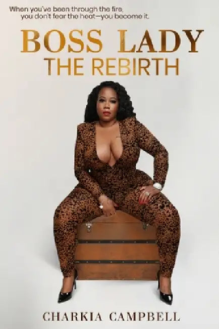 Boss Lady: The Rebirth by Stacey M. Robinson, Jameel D. Davis, Charkia Campbell