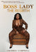 Boss Lady: The Rebirth by Stacey M. Robinson, Jameel D. Davis, Charkia Campbell