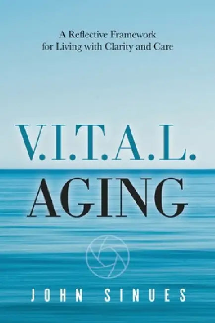 V.I.T.A.L. Aging by John Sinues, Jennifer Stimson