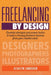 Freelancing By Design: Essential Strategies and Proven Tactics To Build a Thriving Freelance Business From Your Creative Work by Alvalyn Lundgren