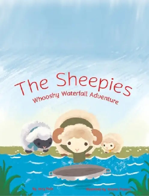 The Sheepies Whooshy Waterfall Adventure by Jerry Peck, Yesenia Popova, Jeff Peck