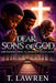 Dear Sons of God by T. Lawren