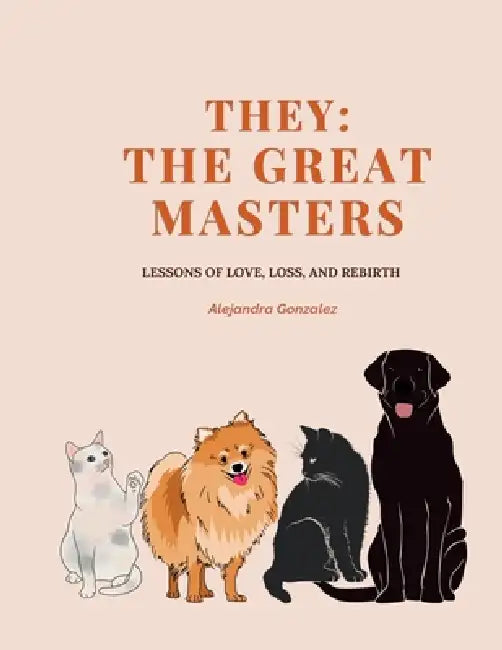 They: The Great Masters by Alejandra A. Gonzalez