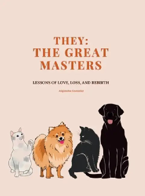 They: The Great Masters by Alejandra A. Gonzalez