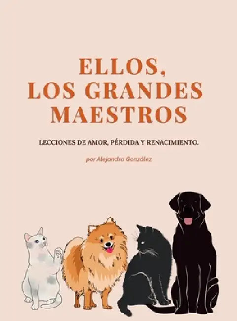 Ellos, Los Grandes Maestros by Alejandra A. Gonzalez