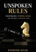 Unspoken Rules: Weaponized Common Sense for the Real Corporate Game by Raymond Auger