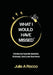 What I Would Have Missed: Stories by Suicide Ideation, Attempt, and Loss Survivors by Julie A. Rocco