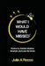 What I Would Have Missed: Stories by Suicide Ideation, Attempt and Loss Survivors by Julie A. Rocco