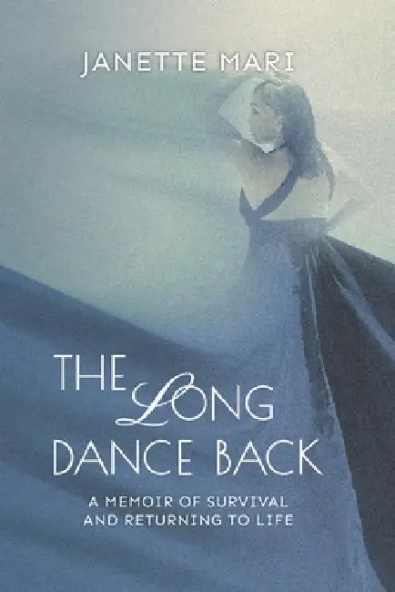 The Long Dance Back by Janette Mari