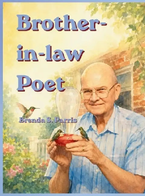 Brother-in-law Poet by Brenda S. Parris
