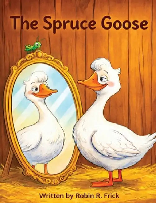 The Spruce Goose by Robin R. Frick