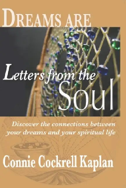 Dreams Are Letters From The Soul