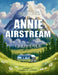 The Adventures of Annie the Airstream by Greg Dyer, Colleen Coggins
