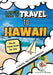 Let's Travel to Hawaii: Hawaii Travel Guide for Kids by Lori Biswell, Gina Garippo