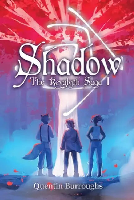 Keyglyph Saga: Shadow by Quentin Burroughs